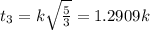 t_3=k\sqrt{\frac{5}{3}}=1.2909k