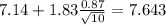 7.14+1.83\frac{0.87}{\sqrt{10}}=7.643