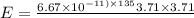 E = \frac{6.67\times10^{-11)\times135}{3.71\times3.71}}