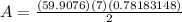 A=\frac{(59.9076)(7)(0.78183148)}{2}