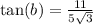 \tan(b)=\frac{11}{5\sqrt{3}}