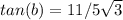 tan(b)=11/5\sqrt{3}