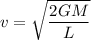 v=\sqrt{\dfrac{2GM}{L}}
