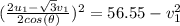 (\frac{2u_{1}-\sqrt{3}v_{1}  }{2cos(\theta)})^{2}  = 56.55-v_{1} ^{2}