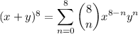 (x+y)^8=\displaystyle\sum_{n=0}^8\binom8nx^{8-n}y^n