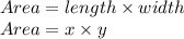 Area=length\times width\\Area=x\times y