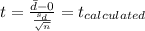 t=\frac{\bar d -0}{\frac{s_d}{\sqrt{n}}}=t_{calculated}