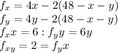 f_x = 4x-2(48-x-y)\\f_y = 4y-2(48-x-y)\\f_xx = 6: f_yy = 6y\\f_{xy} =2=f_yx