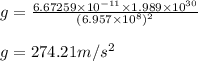 g=\frac{6.67259\times 10^{-11}\times 1.989\times 10^{30}}{(6.957\times 10^8)^2}\\\\g=274.21m/s^2