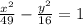 \frac{x^{2} }{49}-\frac{y^{2} }{16}=1