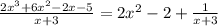 \frac{2x^3 + 6x^2 -2x - 5}{x+3}=2x^2-2+\frac{1}{x+3}