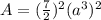 A=(\frac{7}{2})^2(a^{3})^{2}