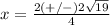 x=\frac{2(+/-)2\sqrt{19}} {4}