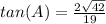 tan(A)=\frac{2\sqrt{42}}{19}