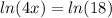 ln(4x) = ln(18)