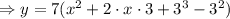 \Rightarrow y = 7(x^2 + 2\cdot x\cdot 3+3^3-3^2)