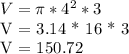 V= \pi *4^2*3&#10;&#10;V = 3.14 * 16 * 3&#10;&#10;V = 150.72