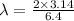 \lambda=\frac{2\times 3.14}{6.4}