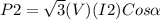P2 = \sqrt{3} (V) (I2) Cos\alpha\\