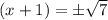 (x+1)=\pm \sqrt{7}