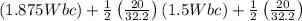 (1.875 W b c)+\frac{1}{2}\left(\frac{20}{32.2}\right)(1.5 W b c)+\frac{1}{2}\left(\frac{20}{32.2}\right)