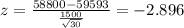 z=\frac{58800-59593}{\frac{1500}{\sqrt{30}}}=-2.896
