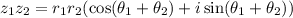 z_1z_2=r_1r_2(\cos(\theta_1+\theta_2)+i\sin(\theta_1+\theta_2))
