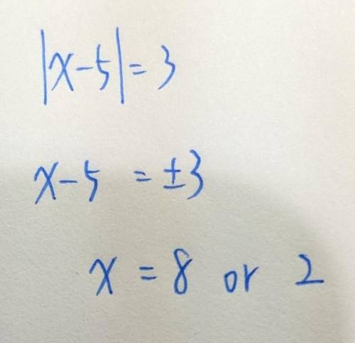 Solve. which one is the correct answer?  /x-5/=3 a. x=2, x=8 b. x=-8, x=8 c. x=-2, x=2 d. x=-8, x=-2