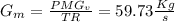 G_{m} =\frac{PMG_{v}}{TR} =59.73\frac{Kg}{s}