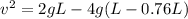 v^2=2gL-4g(L-0.76L)
