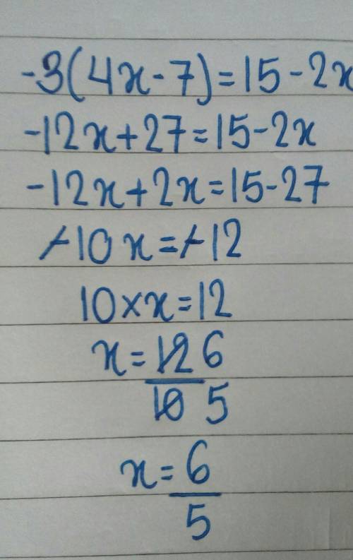 Consider the equation below. -3(4x - 7) = 15 – 2x the equation was solved using the following steps.