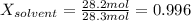 X_{solvent}=\frac{28.2mol}{28.3mol} =0.996