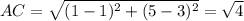 AC=\sqrt{(1-1)^2+(5-3)^2}=\sqrt{4}