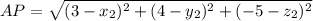 AP = \sqrt{(3 - x_2)^2 + (4 - y_2)^2 + (-5 - z_2)^2}