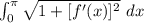 \int_0^{\pi} \sqrt{1+[f'(x)]^2}\ dx