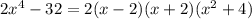 2x^4-32=2(x-2)(x+2)(x^2+4)