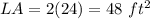 LA=2(24)=48\ ft^2
