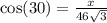 \cos(30 \degree)  =  \frac{x}{46 \sqrt{3} }