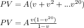 PV = A(v + v^2 + ...v^{20}) \\  \\ PV = A\frac{v(1-v^{20})}{1-v}