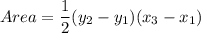Area=\dfrac{1}{2}(y_2-y_1)(x_3-x_1)