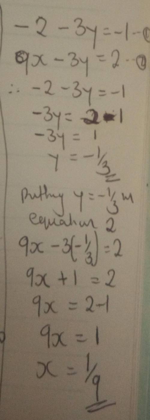 What do the following two equations pepresent - 2 - 3y = -1 9x – 3y = 2