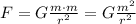 F=G\frac{m \cdot m}{r^2}=G \frac{m^2}{r^2}