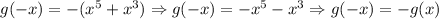 g(-x)=-(x^{5}+x^{3})\Rightarrow g(-x)=-x^{5}-x^{3}\Rightarrow g(-x)=-g(x)