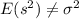 E(s^2)\neq \sigma^2