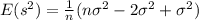 E(s^2)=\frac{1}{n} (n\sigma^2 -2\sigma^2 +\sigma^2)