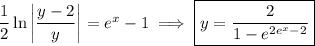 \dfrac12\ln\left|\dfrac{y-2}y\right|=e^x-1\implies\boxed{y=\dfrac2{1-e^{2e^x-2}}}
