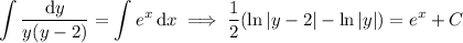 \displaystyle\int\frac{\mathrm dy}{y(y-2)}=\int e^x\,\mathrm dx\implies\frac12(\ln|y-2|-\ln|y|)=e^x+C