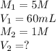 M_1=5M\\V_1=60mL\\M_2=1M\\V_2=?