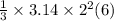 \frac{1}{3} \times 3.14 \times 2^{2} (6)