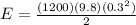 E = \frac{(1200)(9.8)(0.3^{2}) }{2}